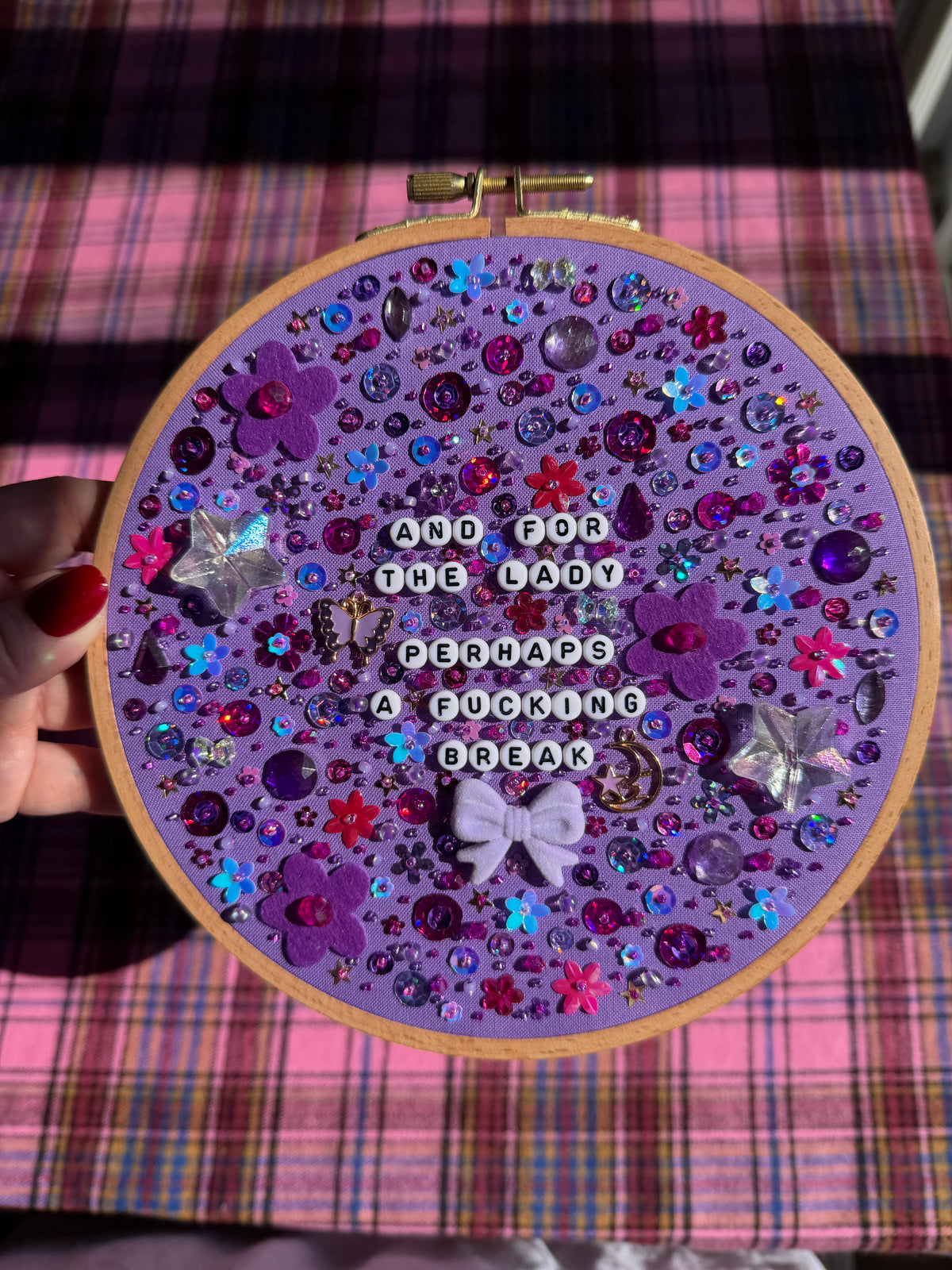 AUCTION - And For The Lady… Hand Embroidered Decor in 7 inch Hoop