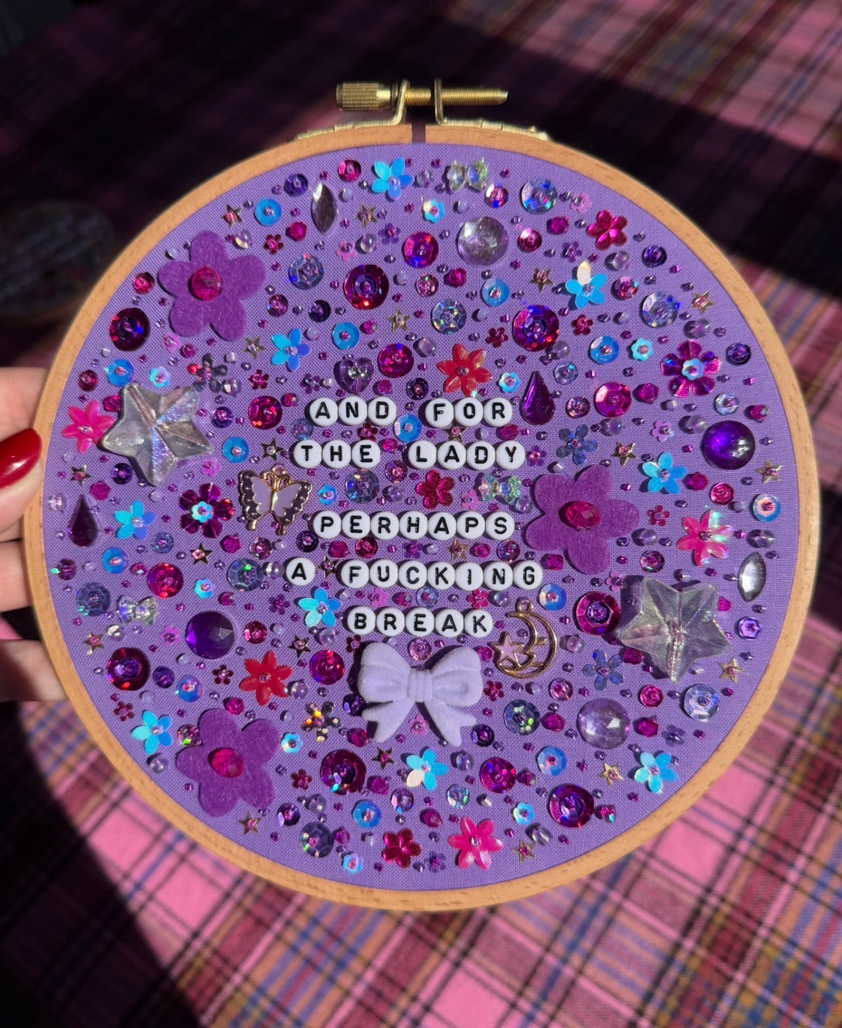 AUCTION - And For The Lady… Hand Embroidered Decor in 7 inch Hoop
