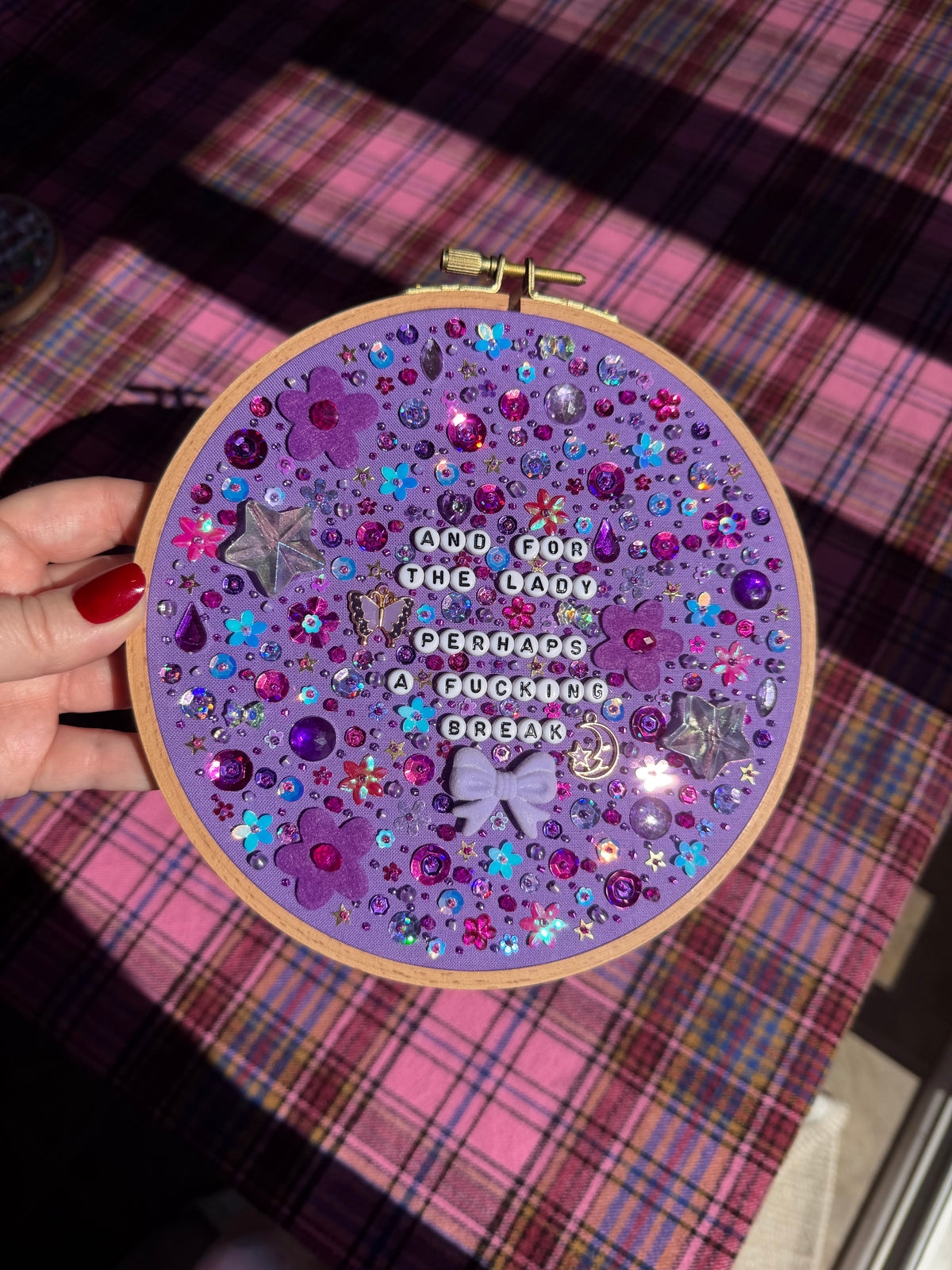 AUCTION - And For The Lady… Hand Embroidered Decor in 7 inch Hoop